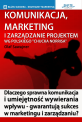 Komunikacja, marketing i zarządzanie projektem wg polskiego Chucka Norrisa